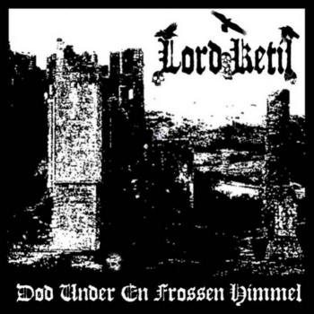 Lord Ketil DOD UNDER EN FROSSEN HIMMEL